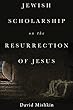 Jewish Scholarship on the Resurrection of Jesus (English Edition)
