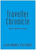 Traveller Chronicle: 世界裏通り紀行 (Cash Money Pictures)