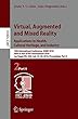 Virtual, Augmented and Mixed Reality: Applications in Health, Cultural Heritage, and Industry: 10th International Conference, VAMR 2018, Held as Part of HCI International 2018, Las Vegas, NV, USA, July 15-20, 2018, Proceedings, Part II (Lecture Notes in C