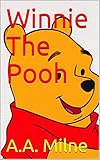 Winnie The Pooh: (Annotated) (English Edition)