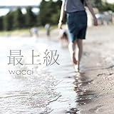 �ŏ㋉ wacci