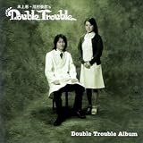 Double Trouble Album
