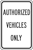 Accuform Signs FRP245RA Engineer-Grade Reflective Aluminum Parking Sign Legend AUTHORIZED VEHICLES O