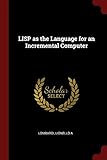 LISP as the Language for an Incremental Computer