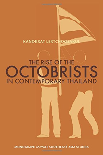 The Rise of the Octobrists in Contemporary Thailand: Power and Conflict Among Former Left-wing Student Activists in Thai Politics (Southeast Asia Studies Monograph Series)の表紙