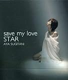 save my love/STAR