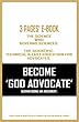 Three Pages' E-Book. The Science who governs Sciences. The Scientific, Technical & Last education for Advocates. Become 'God Advocate' during doing an argument. (English Edition)