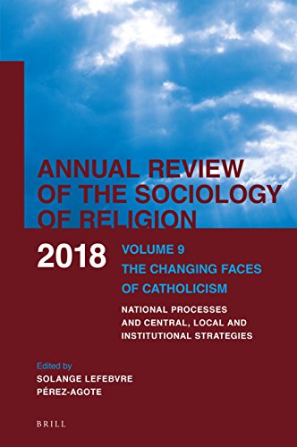 Annual Review of the Sociology of Religion: The Changing Faces of Catholicism - National Processes and Central, Local and Institutional Strategiesの表紙