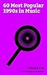 Focus On: 60 Most Popular 1990s in Music: Alternative Rock, Emo, New wave Music, Contemporary R&B, Black Metal, Nu Metal, Death Metal, Auto-Tune, Metalcore, Gangsta Rap, etc. (English Edition)