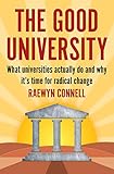 Cover of The Good University: What Universities Actually Do and Why it’s Time for Change