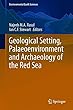 Geological Setting, Palaeoenvironment and Archaeology of the Red Sea (Earth System Science)