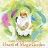 「Heart of Magic Garden」