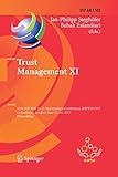 Trust Management XI: 11th Ifip Wg 11.11 International Conference, Ifiptm 2017, Gothenburg, Sweden, June 12-16, 2017, Proceedings (IFIP Advances in Information and Communication Technology)