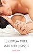 Brigida will zarten spass 2 (Danish Edition)