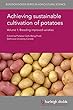 Achieving sustainable cultivation of potatoes Volume 1: Breeding improved varieties (Burleigh Dodds Series in Agricultural Science Book 26) (English Edition)
