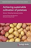 Achieving sustainable cultivation of potatoes Volume 1: Breeding improved varieties (Burleigh Dodds Series in Agricultural Science Book 26) (English Edition)