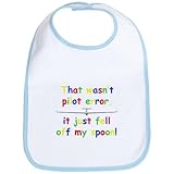 CafePress 'Pilot Error' Baby Bib - Standard Sky Blue [Apparel] by CafePress