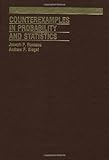 Counterexamples in Probability And Statistics (Wadsworth and Brooks/Cole Statistics/Probability Series)