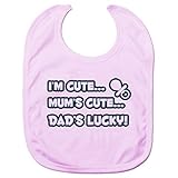 Baby Girl's Im Cute Mums Cute Dads Lucky Babies Bib One Size Fits All Pink by BANG TIDY CLOTHING