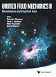 Unified Field Mechanics II: Formulations and Empirical Tests: Proceedings of the Xth Symposium Honoring Noted French Mathematical Physicist Jean-pierre Vigier Porto Novo, Italy, 25-28 July 2016 (Computational Mathematical and)