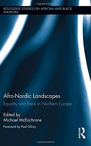 Afro-Nordic Landscapes: Equality and Race in Northern Europe (Routledge Studies on African and Black Diaspora)の表紙