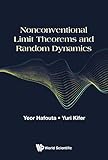 Nonconventional Limit Theorems and Random Dynamics (Probability Theory Stochastic)