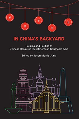 In China’s Backyard: Policies and Politics of Chinese Resource Investments in Southeast Asiaの表紙