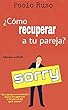 ¿Cómo recuperar a tu pareja?: Los mejores consejos para recuperar a la persona que amas (Spanish Edition)