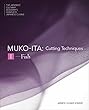 日本料理大全 向板I 切る技法、魚のおろし方 英文版 MUKOITA I, Cutting Techniques: Fish ( (日本料理大全 THE JAPANESE CULINARY ACADEMY'S COMPLETE JAPANESE CUISINE))