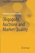 Oligopoly, Auctions and Market Quality (Economics, Law, and Institutions in Asia Pacific)