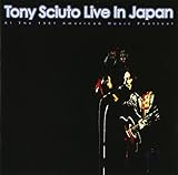 Tony Sciuto Live In Japan-At The 1981 American Music Festival