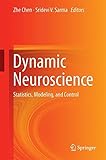 Dynamic Neuroscience: Statistics, Modeling, and Control