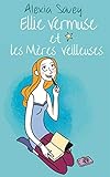 Ellie Vermuse et les Mères Veilleuses (French Edition)