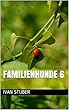 Familienhunde 6 (German Edition)
