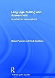 Cover of Language Testing and Assessment: An Advanced Resource Book