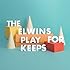 The Elwins「Play For Keeps」