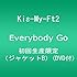 Kis-My-Ft2「Everybody Go(初回限定盤B)」