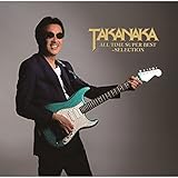 TAKANAKA ALL TIME SUPER BEST~SELECTION (特典:なし)