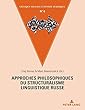 Approches Philosophiques Du Structuralisme Linguistique Russe (Critique Sociale Et Pensée Juridique)