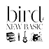 bird「NEW BASIC」