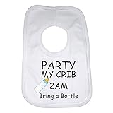 Party at My Crib 2am Bring a Bottle Funny Baby Bib by 2Personal
