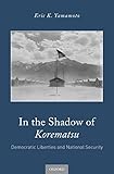 In the Shadow of Korematsu: Democratic Liberties and National Security