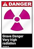 Grave Danger Very High Radiation Area Danger Sign - 10" wide x 14" tall [並行輸入品]