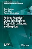 Antitrust Analysis of Online Sales Platforms & Copyright Limitations and Exceptions (LIDC Contributions on Antitrust Law, Intellectual Property and Unfair Competition)