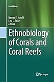 Ethnobiology of Corals and Coral Reefs