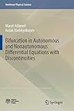 Bifurcation in Autonomous and Nonautonomous Differential Equations with Discontinuities (Nonlinear Physical Science)