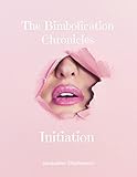 The Bimbofication Chronicles: Initiation (English Edition)