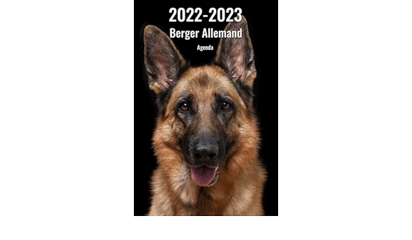 Calendrier Berger Allemand 2023 Amazon | 2022-2023 Berger Allemand Agenda: A5, 221 Pages | Planificateur &  Organiseur | Calendrier | Une Double Page Par Semaine | Journal | En  Francais | Chien | Publications, Cr Media | Breeds