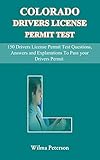 150 Driver's License Permit Test Questions: Colorado Test Questions and Answers for Drivers Permit/License Study Book (English Edition)