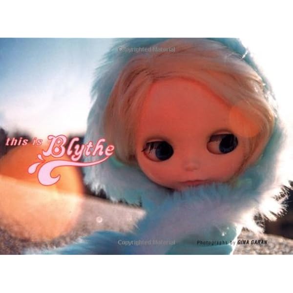 Amazon This Is Blythe Garan Gina Blythe Popular Culture